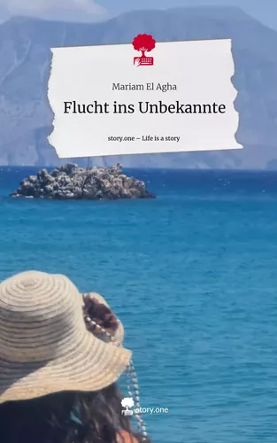 Flucht ins Unbekannte. Life is a Story - story.one