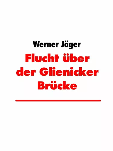 Flucht über der Glienicker Brücke