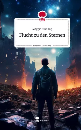 Flucht zu den Sternen. Life is a Story - story.one