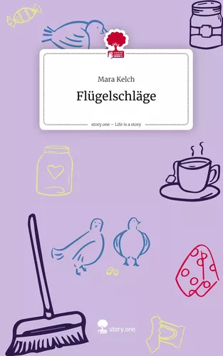 Flügelschläge. Life is a Story - story.one