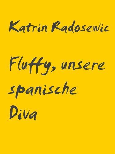 Fluffy, unsere spanische Diva