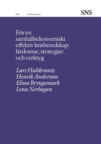 För en samhällsekonomiskt effektiv krisberedskap