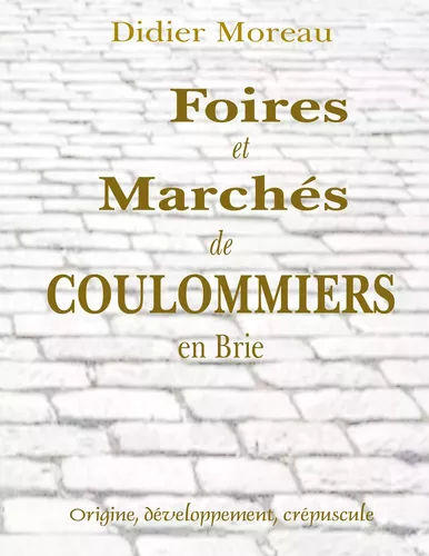 Foires et Marchés de Coulommiers en Brie