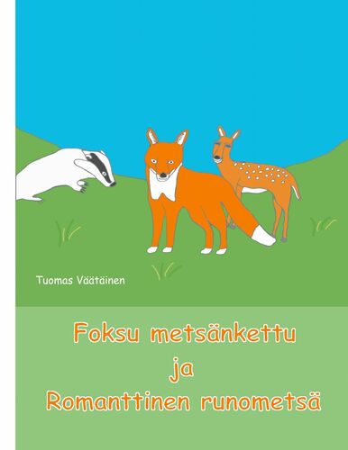 Foksu metsänkettu ja Romanttinen runometsä