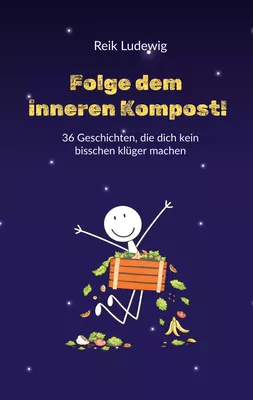 Folge dem inneren Kompost!