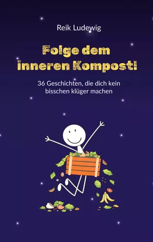 Folge dem inneren Kompost!