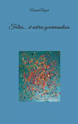 Folies... et autres gourmandises