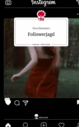 Followerjagd. Life is a Story - story.one