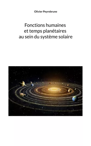 Fonctions humaines et temps planétaires au sein du système solaire