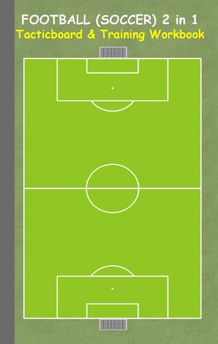 Football (Soccer) 2 in 1 Tacticboard and Training Workbook