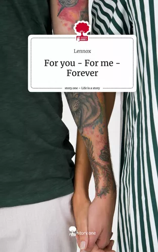For you - For me - Forever. Life is a Story - story.one