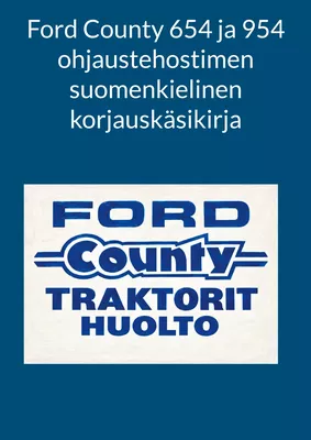 Ford County 654 ja 954 ohjaustehostimen suomenkielinen korjauskäsikirja