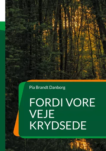 Fordi vore veje krydsede