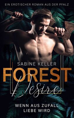 Forest Desire (Keller, Sabine)
