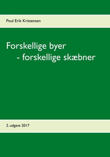 Forskellige byer - forskellige skæbner