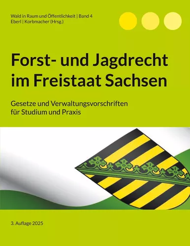 Forst- und Jagdrecht im Freistaat Sachsen
