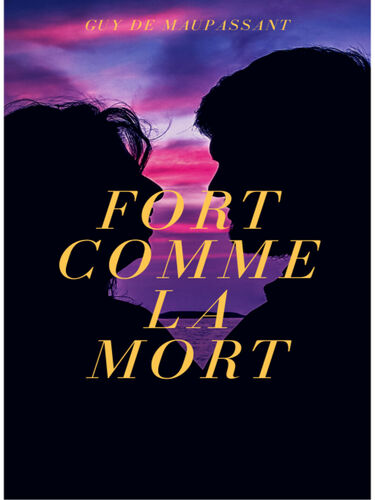 Fort Comme la Mort