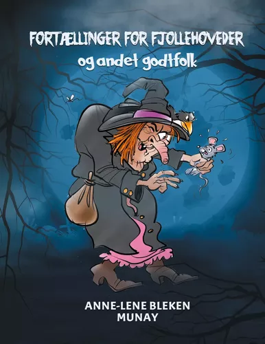 Fortællinger for fjollehoveder og andet godtfolk