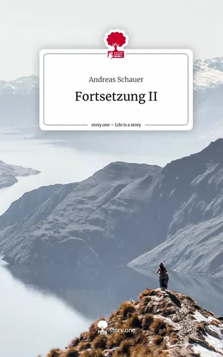 Fortsetzung II. Life is a Story - story.one
