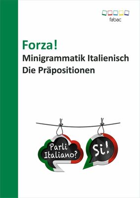 Forza! Minigrammatik Italienisch: Die Präpositionen