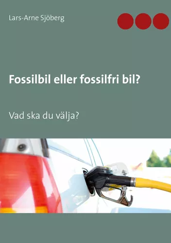 Fossilbil eller fossilfri bil?