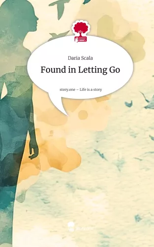 Found in Letting Go. Life is a Story - story.one