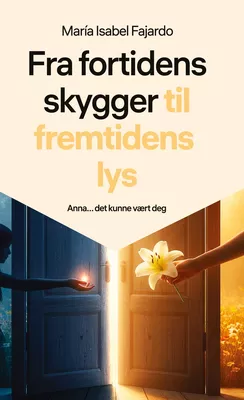 Fra fortidens skygger til fremtidens lys