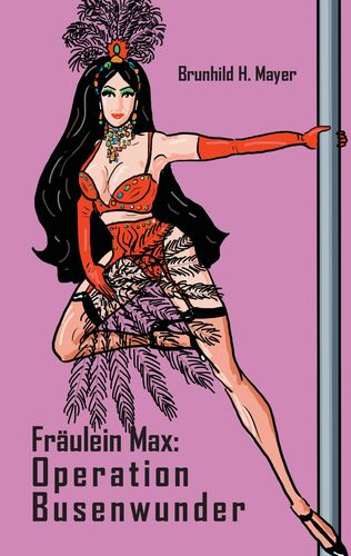 Fräulein Max: Operation Busenwunder