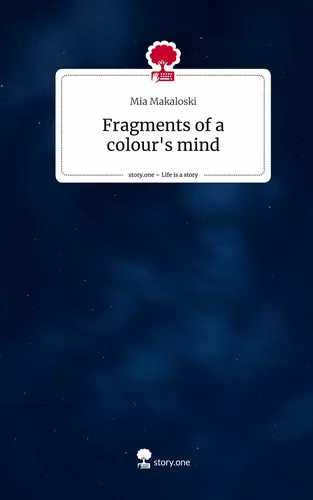 Fragments of a colour's mind. Life is a Story - story.one