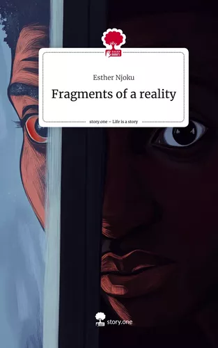 Fragments of a reality. Life is a Story - story.one