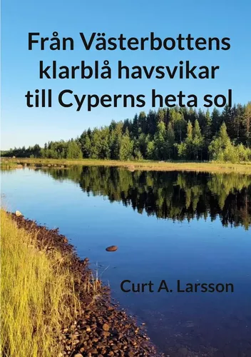 Från Västerbottens klarblå havsvikar till Cyperns heta sol