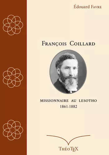 François Coillard, missionnaire au Lesotho, 1861-1882