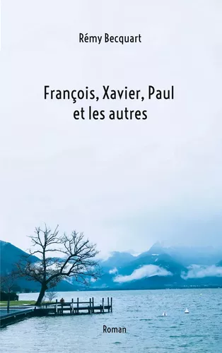 Francois, Xavier, Paul et les autres