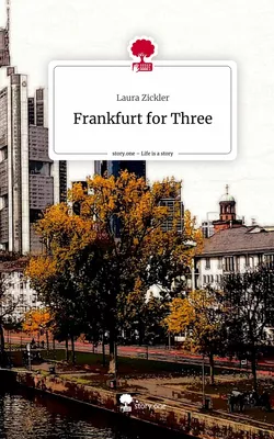 Frankfurt for Three. Life is a Story - story.one