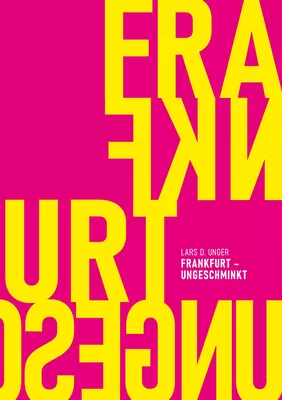 Frankfurt ungeschminkt
