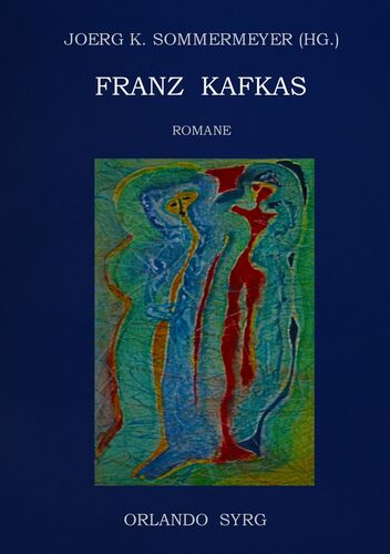 Franz Kafkas Romane