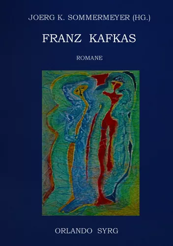 Franz Kafkas Romane