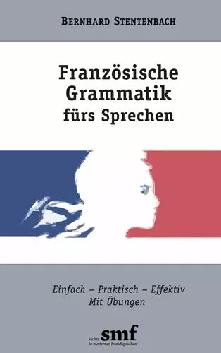 Französische Grammatik fürs Sprechen