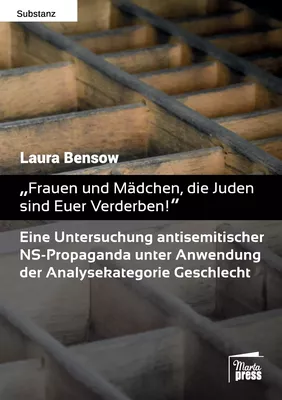 „Frauen und Mädchen, die Juden sind Euer Verderben!“