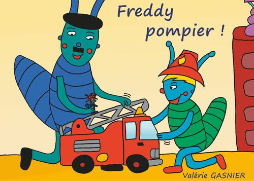 Freddy pompier !