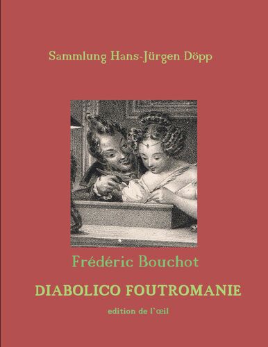 Frédéric Bouchot, Diabolico Foutromanie