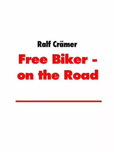 Free Biker - on the Road