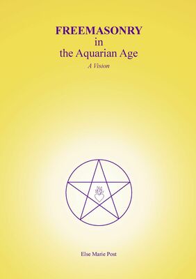 FREEMASONRY in the Aquarian Age