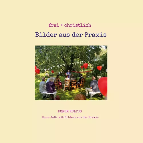 frei + christlich - Bilder aus der Praxis