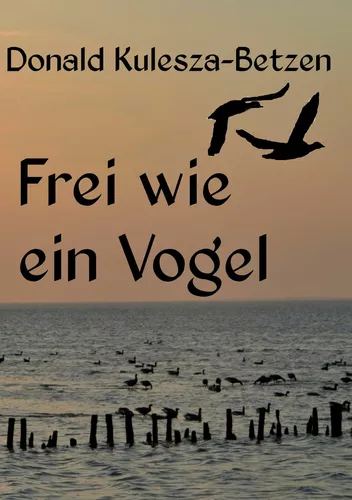 Frei wie ein Vogel