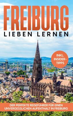 Freiburg lieben lernen