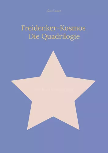 Freidenker-Kosmos: Die Quadrilogie