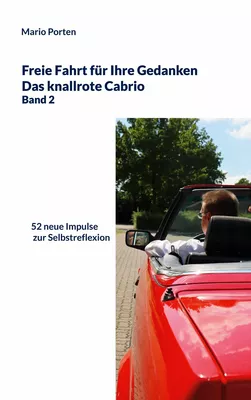 Freie Fahrt für Ihre Gedanken / Das knallrote Cabrio Band 2