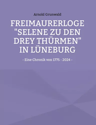 Freimaurerloge "Selene zu den drey Thürmen" in Lüneburg