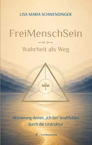FreiMenschSein. Wahrheit als Weg